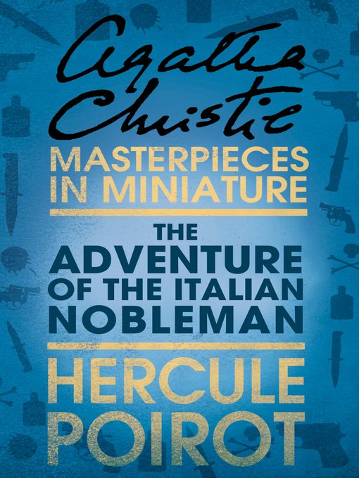 Title details for The Adventure of the Italian Nobleman by Agatha Christie - Available